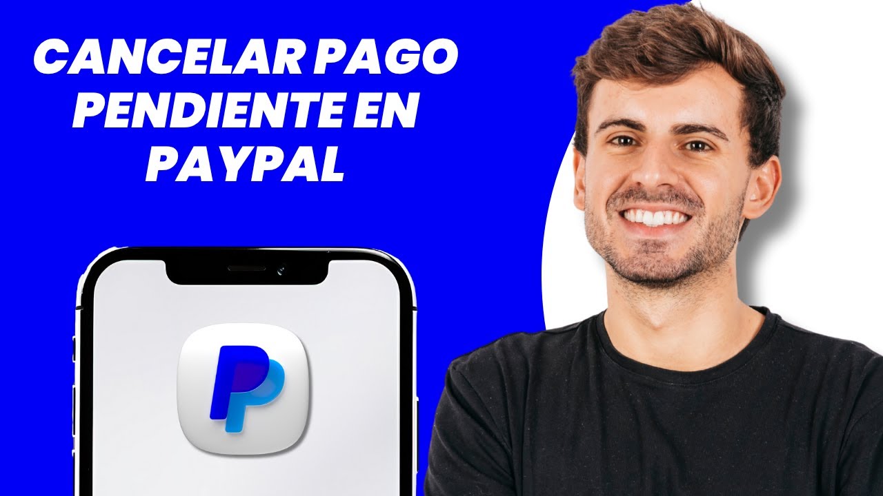 Cómo cancelar un pago pendiente en PayPal (2025)
