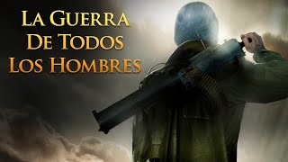 La Guerra de Todos los Hombres | Película Completa en Espanol | Película de guerra llena de acción