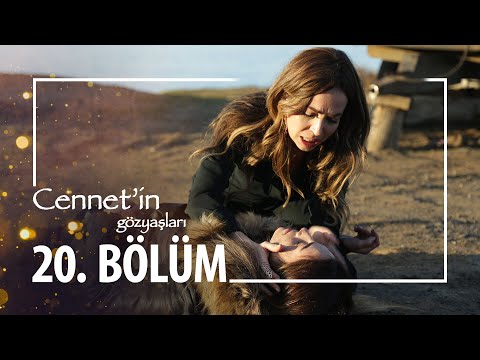 Cennet'in Gözyaşları 20. Bölüm