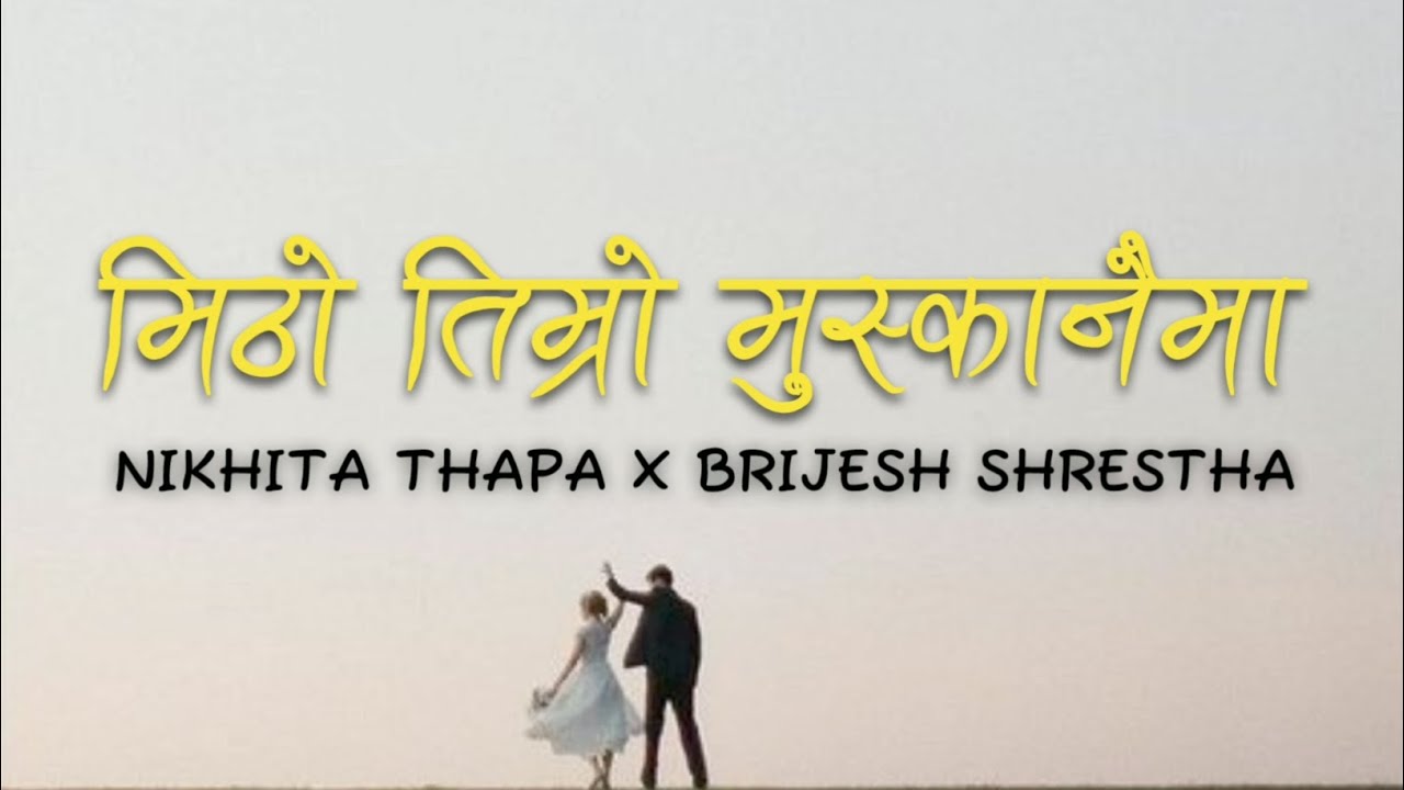 Mitho timro muskanai ma Lyrics  RANG  Nikhita Thapa X Brijesh Shrestha