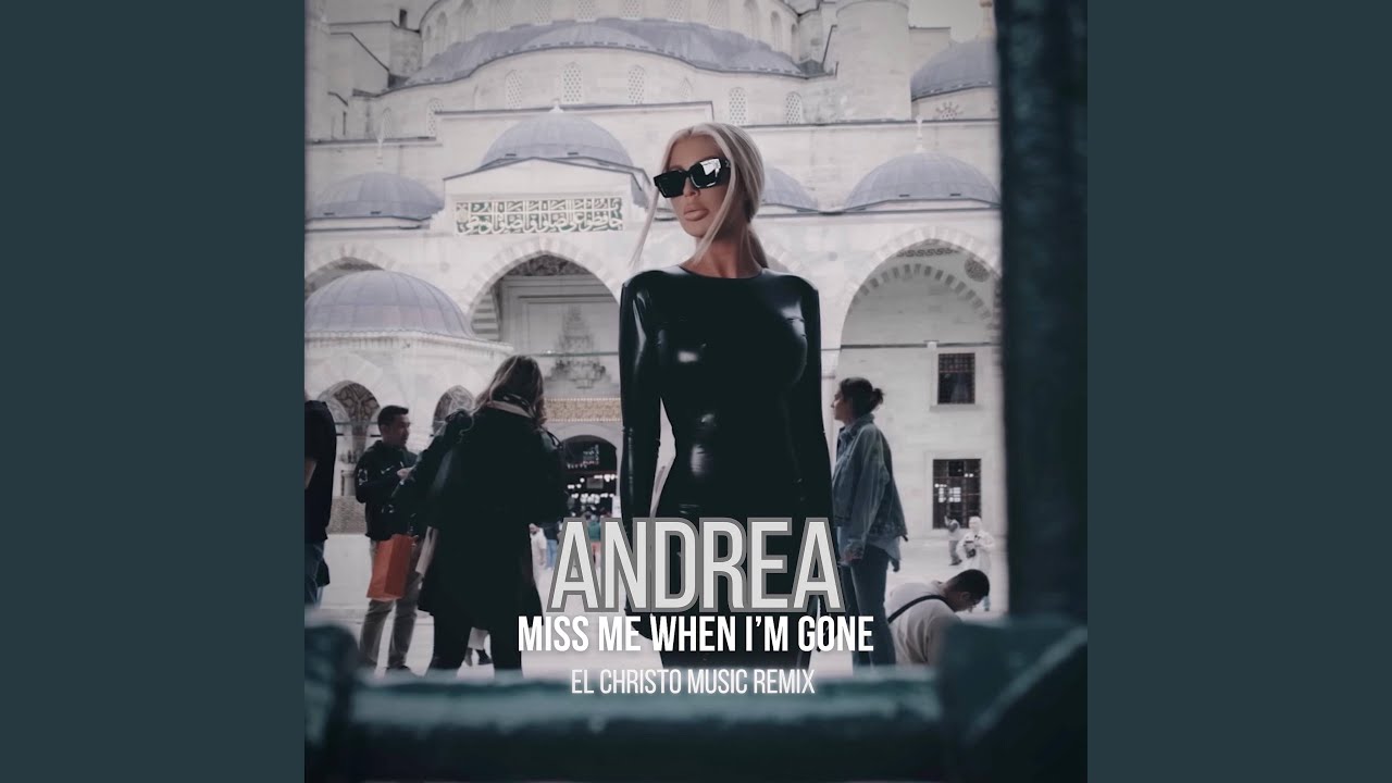 Miss me when i'm gone (El Christo Music Remix)