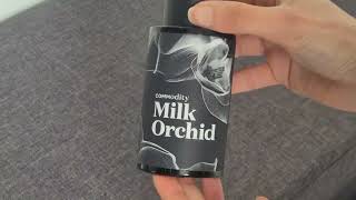 [Chatty and Honest] Review of Milk Orchid by Commodity 