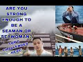 TOP 6 COMMON CHALLENGES THAT EVERY SEAFARER HAS TO ENDURE | CHIEF Red | A SEAMAN VLOG EP.03