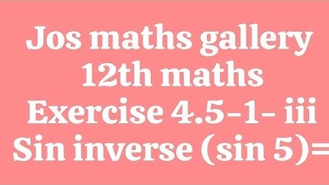 #12th maths exercise 4.5 1-iii #find the value if it exists if not give the reason sin inverse(sin5)