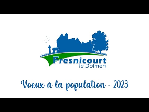 Voeux 2023 -  Fresnicourt le Dolmen