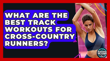 What Are The Best Track Workouts For Cross-country Runners? - Running Beyond Limits