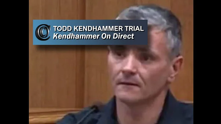 TODD KENDHAMMER TRIAL -  Kendhammer On Direct (2017)