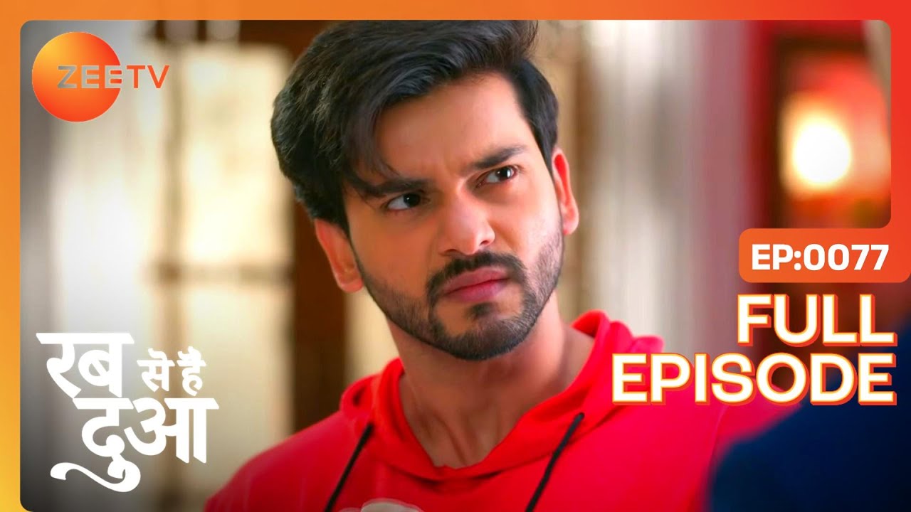 Haider ने Ruhaan को समझाया | Rabb Se Hai Dua | Full Ep 77 | Zee TV