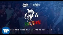 David Guetta ft. Zara Larsson - This One's For You Portugal (UEFA EURO 2016â„¢ Official Song)  - Durasi: 3:57. 