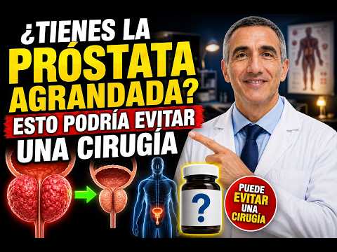 LA PASTILLA QUE PUEDE EVITAR UNA CIRUGÍA DE PRÓSTATA | URÓLOGO EXPLICA