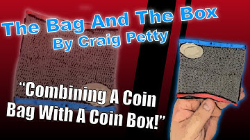 The Bag And The Box By Craig Petty | Close Up Coin Magic