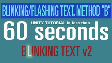 Unity Blinking/Flashing Text Method 2 | Tutorial in less than 1 Minute