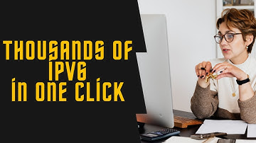 Thousands of ipv6 in one click - Fully automatic easy installation - ipv6 builder