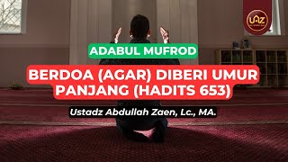 Download Lagu Berdoa (Agar) Diberi Umur Panjang (Hadits 653) - Ustadz Abdullah Zaen., Lc., MA. MP3 Download Lagu Berdoa (Agar) Diberi Umur Panjang (Hadits 653) - Ustadz Abdullah Zaen., Lc., MA. MP3