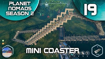Mini Coaster - Planet Nomads Season 2 - 19