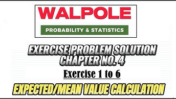 Problems 1-6 Chapter No.4 | Probability & Statistics for Engineers & Scientists by Walpole 9th Ed