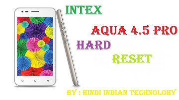 Intex Aqua 4.5 Pro Hard Reset/Format !! How To Intex Aqua 4.5 Pro Hard Reset/Format