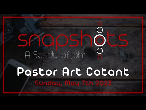 Snapshots | Truth on Trial | John 18:1 40 |  Pastor Art Cotant | SERMON ONLY