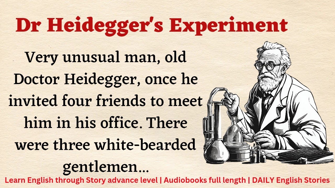 Dr Heidegger's Experiment very interesting story Learn English