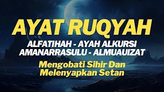 AYAT RUQYAH Dan Bacaan Alquran Surah Alfatihah Albaqarah Almuauizat  Imunisasi diri