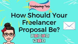 How should your Freelancer Proposal be?