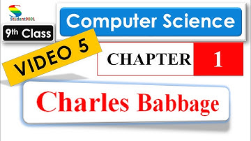 Charles Babbage ||9th Computer Science|| Lecture #5 || class 9