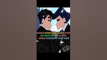 GUESS SHINCHAN CHARACTER BY HINTS❤️#anime#edit#adults #shinchan#character #guess#subscribe#shorts