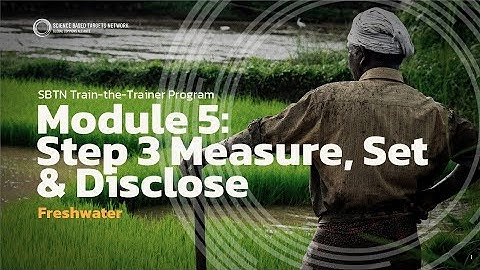 SBTN Learning Resources - Module 5: Set Freshwater Targets