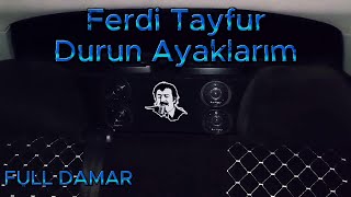 Ferdi Tayfur - Durun Ayaklarım Resimi