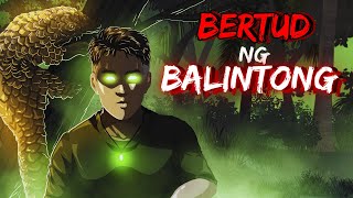 BERTUD NG BALINTONG (ASWANG TRUES STORY)