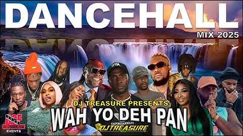 Dancehall Mix 2025 — WAH YO DEH PAN: Masicka, Vybz Kartel, Valiant, Ayetian | DJ Treasure