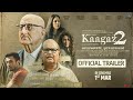Kaagaz 2  darshan kumaar anupam kher satish kaushik  official trailer  hindi movie 2024