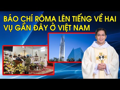 Video Báo chí Rôma lên tiếng về hai vụ gần đây ở Việt Nam. - youtube