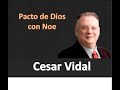 Cesar Vidal - Pacto de Dios con Noe