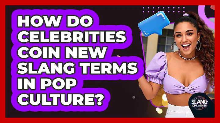 How Do Celebrities Coin New Slang Terms In Pop Culture? - SlangXplained