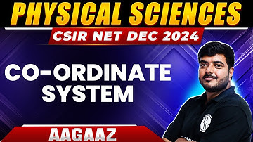 CSIR NET 2024: Co-ordinated System - Classical Mechanics  | CSIR NET Physical Sciences