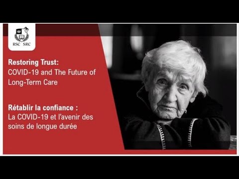 Restoring Trust: COVID-19 and The Future of Long-Term Care --Royal Society Webinar