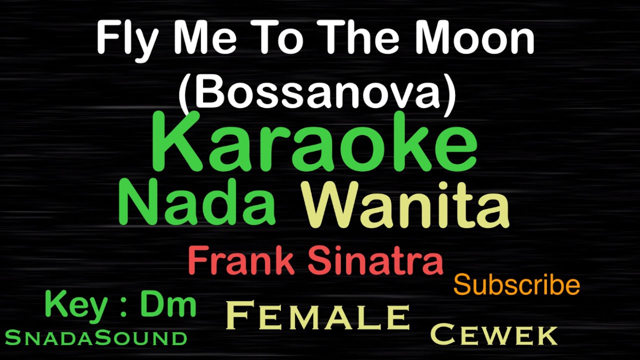 FLY ME TO THE MOON-Bossanova-Frank Sinatra|KARAOKE NADA WANITA@UcokkuYasir