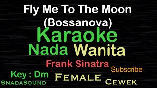 FLY ME TO THE MOON-Bossanova-Frank Sinatra|KARAOKE NADA WANITA@ucokku