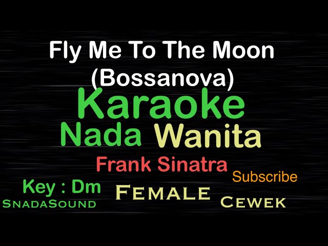 FLY ME TO THE MOON-Bossanova-Frank Sinatra|KARAOKE NADA WANITA@ucokku class=