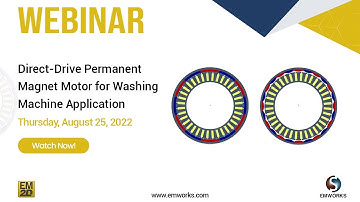 [Webinar] Direct-Drive Permanent Magnet Motor for Washing Machine Application