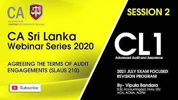 CL1 Agreeing the term of audit engagements (SLAUS 210) /  28 Apr 2021 Session 2