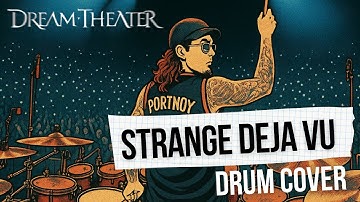 Strange Déjà Vu - Dream Theater Drum cover 2025