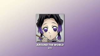 ATC - Around the World (La La La La La) (Slowed and Reverb)