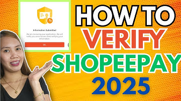 HOW TO VERIFY SHOPEEPAY ACCOUNT 2025 | STEP BY STEP TUTORIAL