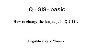 5 How to change the language in Q-GIS program? Interface