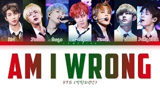 Vignette de la vidéo "BTS - Am I Wrong (방탄소년단 - Am I Wrong) [Color Coded Lyrics/Han/Rom/Eng/가사]"