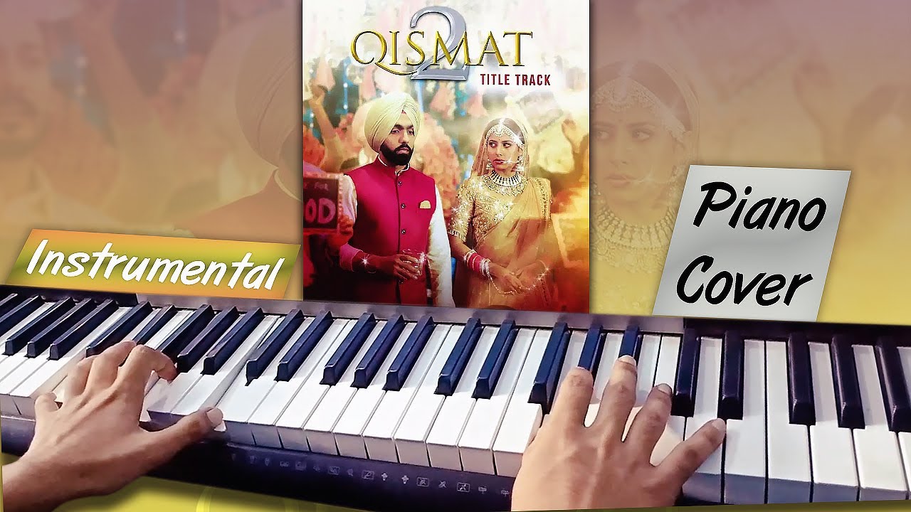 Qismat 2 Title Track Instrumental | B Praak | Jaani | Keyboard/Piano Cover 2021