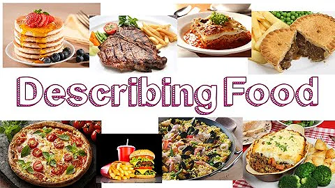 Describing Food - Learn English - DayDayNews