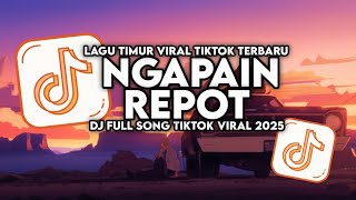Download lagu 🔥🎧DJ NGAPAIN REPOT - HANIMUN DI INGGRIS DI PARIS DJ SLOW VIRAL TIKTOK TERBARU 2025